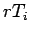 $rT_{i}$