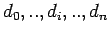 $ d_{0},..,d_{i},..,d_{n} $